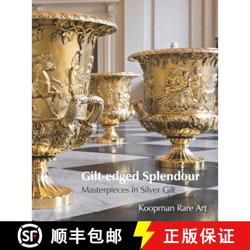 【3-4周达】Gilt-edged Splendour: Masterpieces in Silver Gilt [9781898565123]