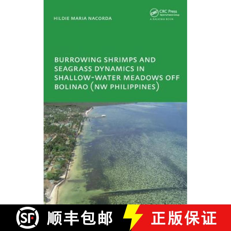 【3-4周达】Burrowing Shrimps and Seagrass Dynamics in Shallow-Water Meadows Off Bolinao (New Philippi... [9781138440777]