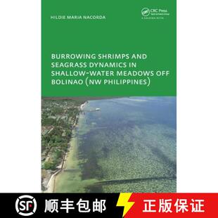 【3-4周达】Burrowing Shrimps and Seagrass Dynamics in Shallow-Water Meadows Off Bolinao (New Philippi... [9781138440777]