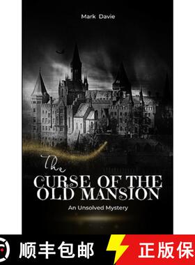 【3-4周达】The Curse of the Old Mansion: An Unsolved Mystery [9781648305023]