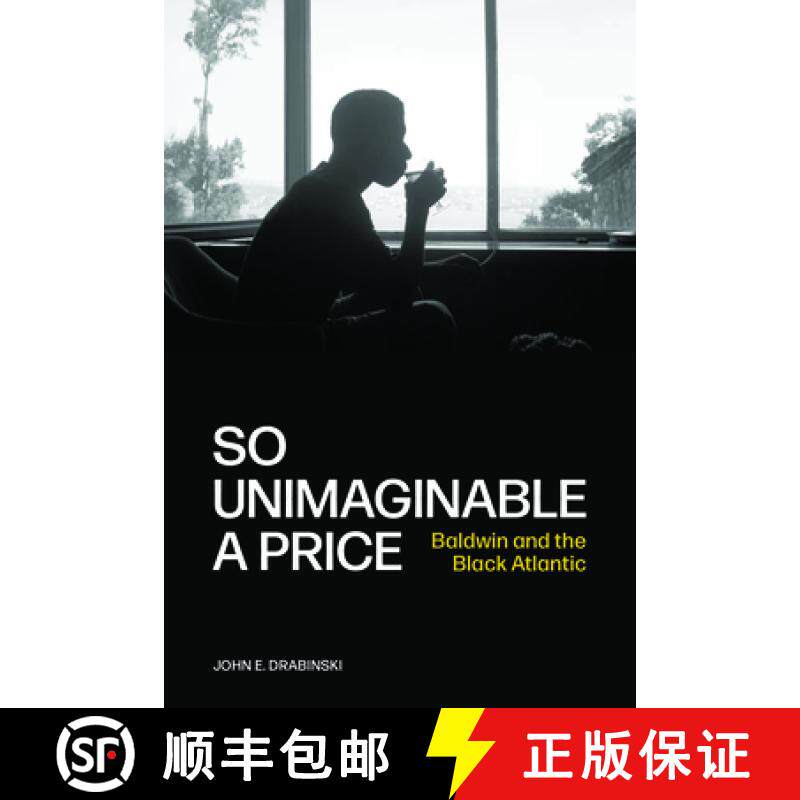 【3-4周达】So Unimaginable a Price: Baldwin and the Black Atlantic [9780810149564]