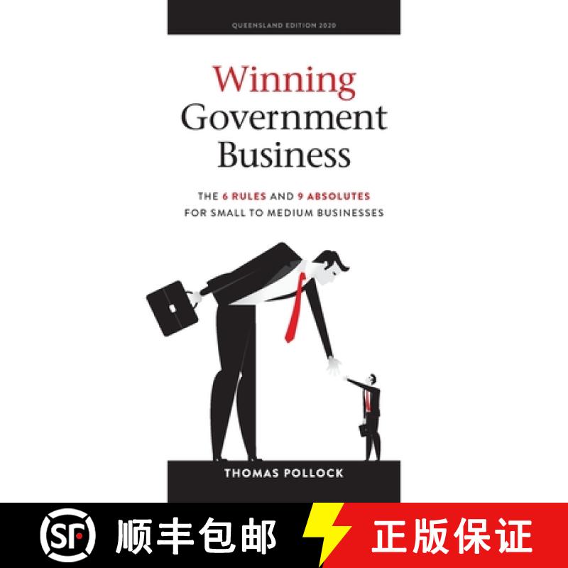 【2-3周达】Winning Government Business: The 6 Rules and 9 Absolutes  for Small to Medium Businesses [9780648802105]