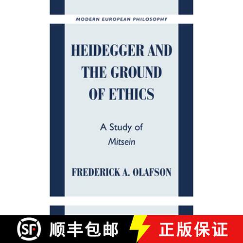 【3-4周达】Heidegger and the Ground of Ethics: A Study of Mitsein - Heidegger and the Ground of Ethic... [9780521638791]