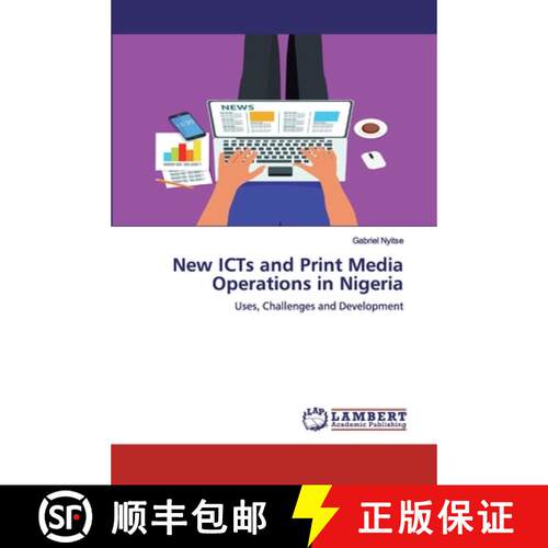 预订 New ICTs and Print Media Operations in Nigeria [9786200533364]