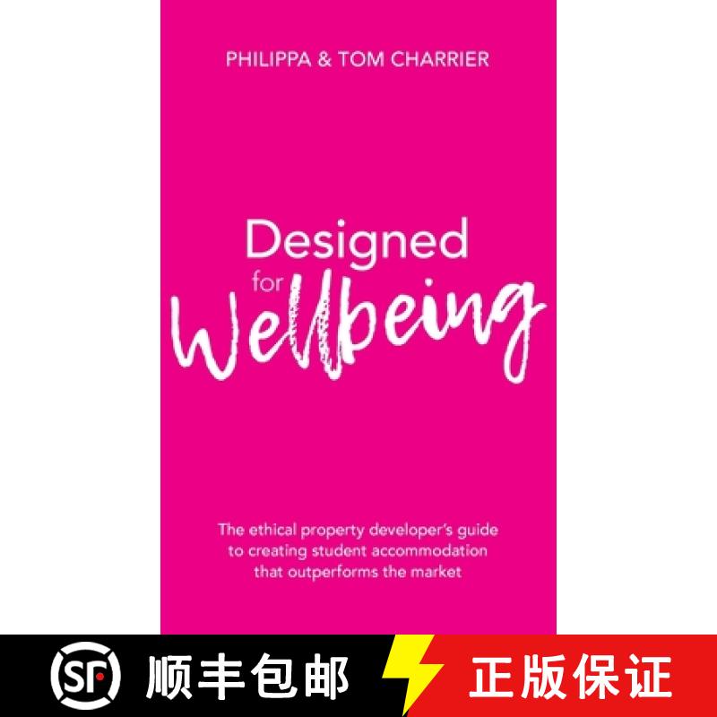 预订 Designed for Wellbeing: The Ethical Property Developer's Guide to Creating Student Accommodation... [9781781334225]