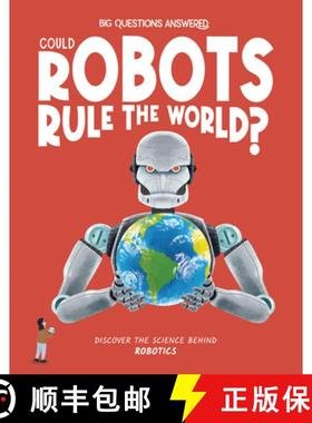【3-4周达】Could Robots Rule the World?: Discover the Science Behind Robotics [9781835691458]