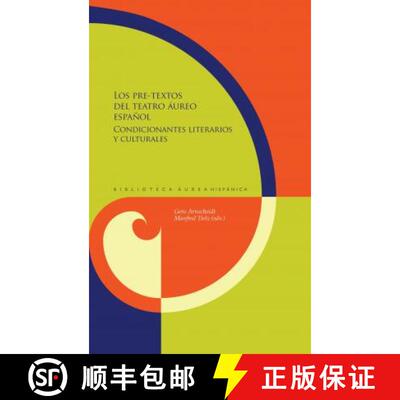 【3-4周达】Los pre-textos del teatro aureo espanol: condicionantes literarios y culturales [9788491920359]