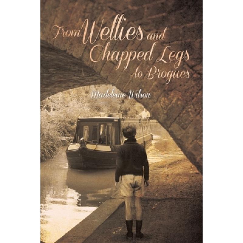 【4周达】From Wellies and Chapped Legs to Brogues [9781528919104] 书籍/杂志/报纸 文学小说类原版书 原图主图