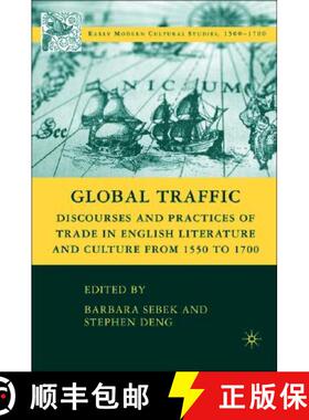 【3-4周达】Global Traffic: Discourses and Practices of Trade in English Literature and Culture from 1... [9780230604735]