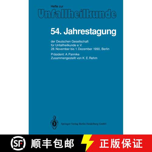 【3-4周达】54. Jahrestagung : der Deutschen Gesellschaft für Unfallheilkunde e.V., 28. November bis ... [9783540542940]