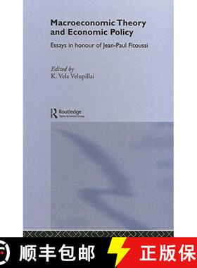 【3-4周达】Macroeconomic Theory and Economic Policy: Essays in Honour of Jean-Paul Fitoussi [9780415323369]