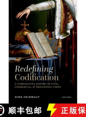 预订 Redefining Codification: A Comparative History of Civil, Commercial, and Procedural Codes [9780198947363]