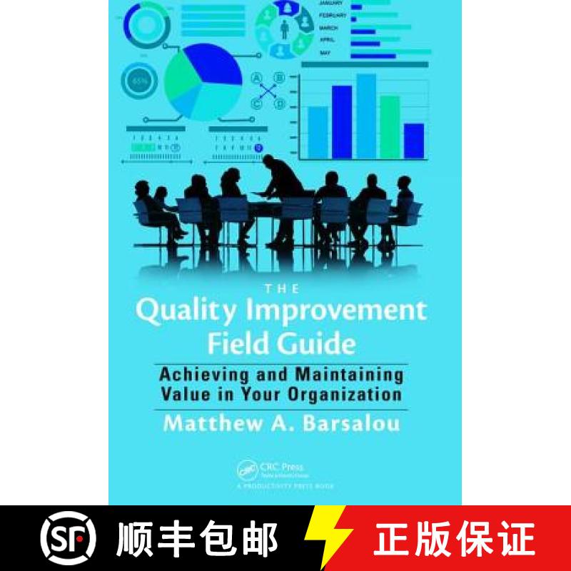 【3-4周达】The Quality Improvement Field Guide: Achieving and Maintaining Value in Your Organization [9781138463912]