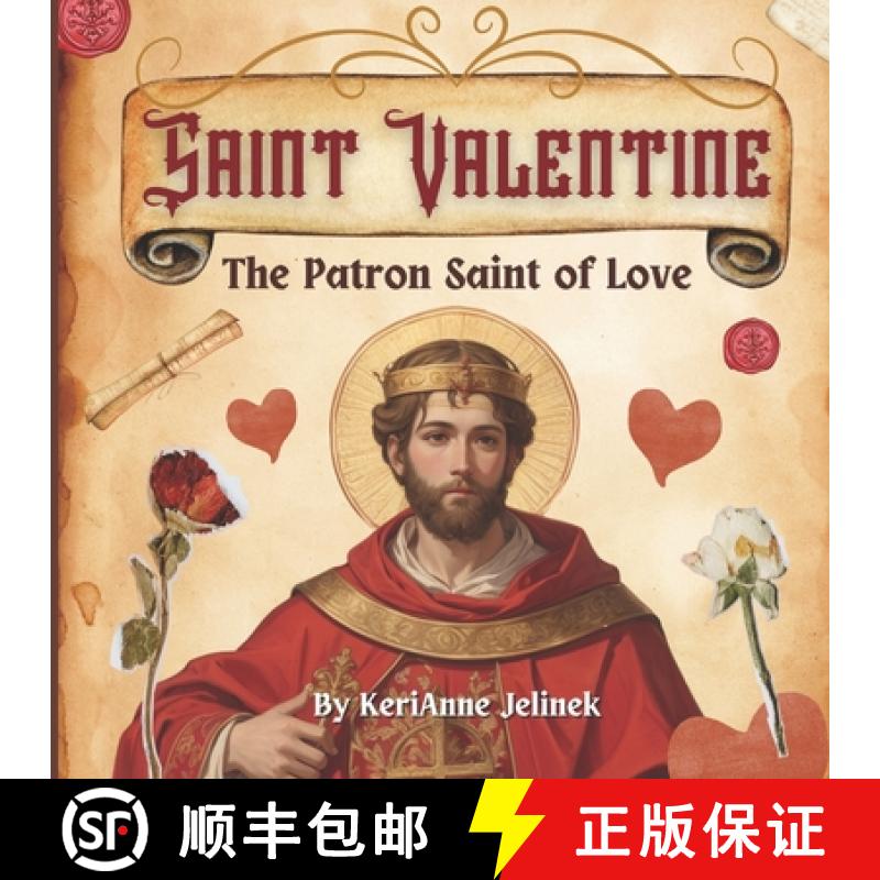 【2-3周达】Saint Valentine: The Patron Saint of Love - St. Valentine for Kids, Saint Valentine for Ki... [9787301817599]