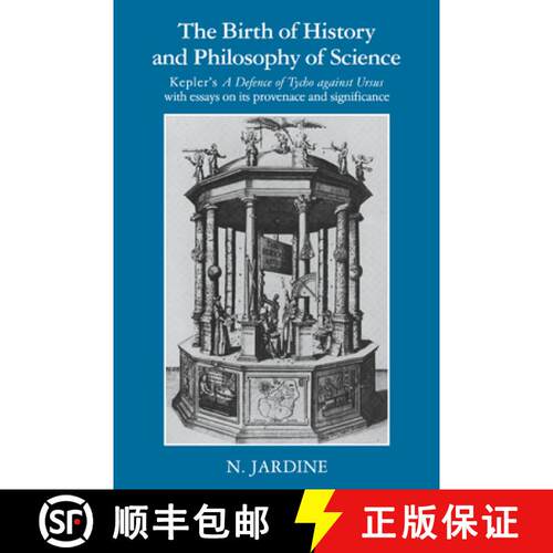 预订 The Birth of History and Philosophy of Science: Kepler's 'a Defence of Tycho Against Ursus' with... [9780521346993]