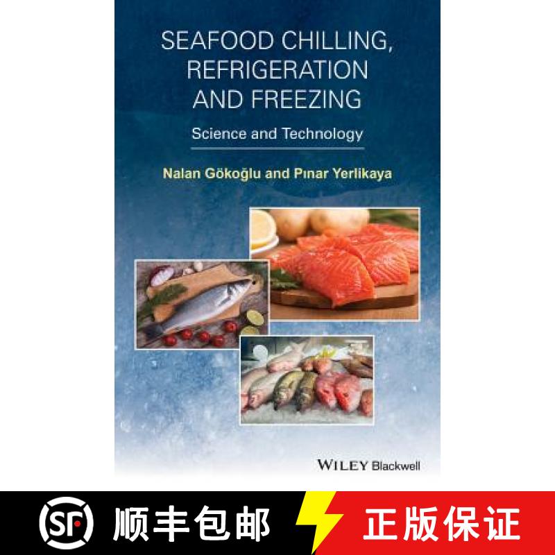 【3-4周达】Seafood Chilling, Refrigeration And Freezing - Science And Technology [Wiley食品] [9781118512180]