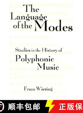 【3-4周达】The Languages of the Modes: Studies in the History of Polyphonic Modality [9780815333425]