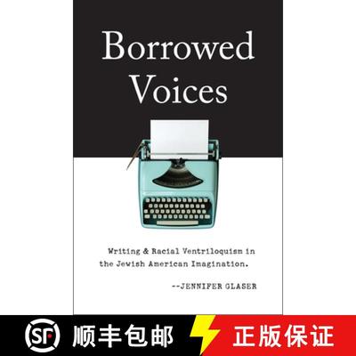 【3-4周达】Borrowed Voices – Writing and Racial Ventriloquism in the Jewish American Imagination [9780813577401]