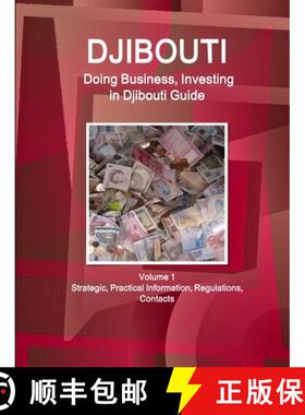 【3-4周达】Djibouti: Doing Business, Investing in Djibouti Guide Volume 1 Strategic, Practical Inform... [9781514526460]