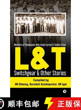 预订 L&t Switchgear & Other Stories: Memoirs of Employees Who Made Larsen & Toubro Great [9781945825477]