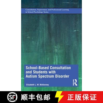 【3-4周达】School-Based Consultation and Students with Autism Spectrum Disorder [9781138238909]