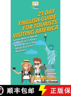 【3-4周达】21 Day English Guide for Tourists Visiting America: Learn How to Speak English in 21 Days ... [9781647580438]
