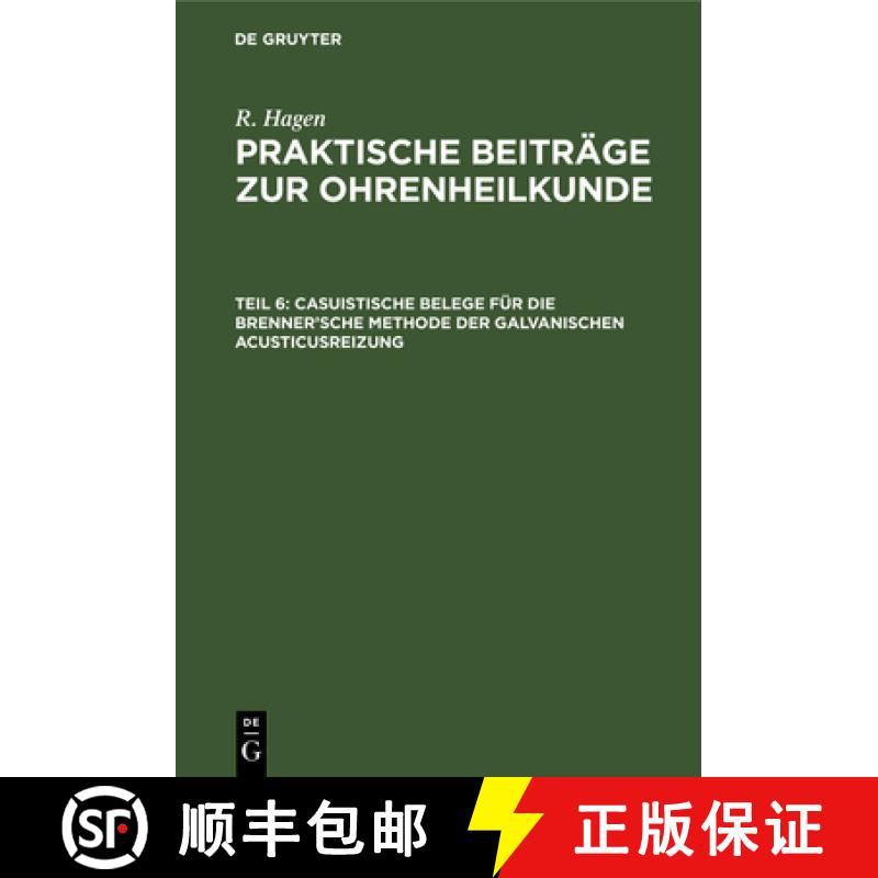 【2-3周达】Casuistische Belege Für Die Brenner'sche Methode Der Galvanischen Acusticusreizung [9783112681572]