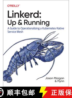【3-4周达】Linkerd: Up and Running: A Guide to Operationalizing a Kubernetes-Native Service Mesh [9781098142315]