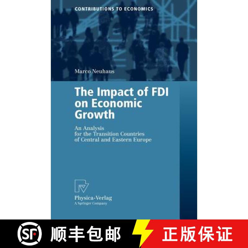 【3-4周达】The Impact of FDI on Economic Growth : An Analysis for the Transition Countries of Central... [9783790817348]