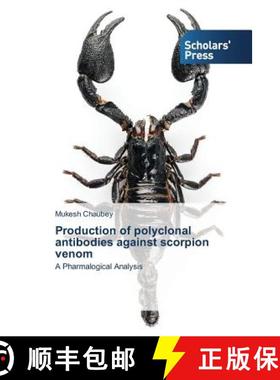 预订 Production of polyclonal antibodies against scorpion venom [9783639665598]