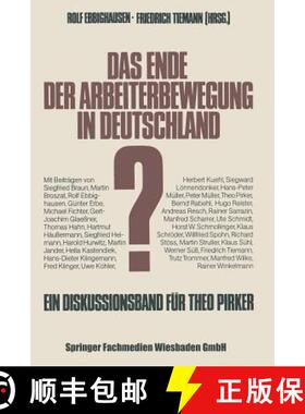 【3-4周达】Ende Der Arbeiterbewegung in Deutschland: Ein Diskussionband Zum Sechzigsten Geburtstag Vo... [9783531116501]