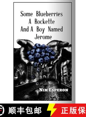 【3-4周达】Some Blueberries, a Rockette, and A Boy Named Jerome [9780359781157]