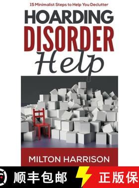 【3-4周达】Hoarding Disorder Help: 15 Minimalist Steps to Help You Declutter [9781952817021]