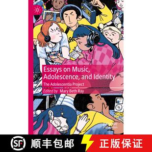 【3-4周达】Essays on Music, Adolescence, and Identity: The Adolescentia Project [9783031552168]