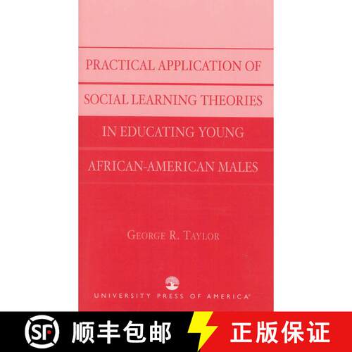 【3-4周达】Practical Application of Social Learning Theories in Educating Young African-American Males [9780761826071]