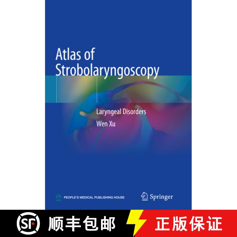 【3-4周达】Atlas of Strobolaryngoscopy: Laryngeal Disorders [9789811364105]