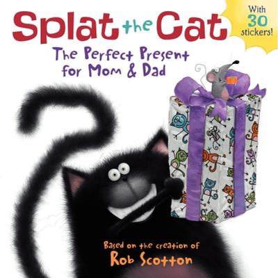 Splat the Cat: The Perfect Present for Mom & Dad: A Father's Day Gift Book from Kids [9780062100092]