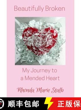 预订 Beautifully Broken: My Journey to a Mended Heart [9781365964442]