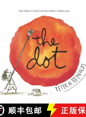 【3-4周达】The Dot: (A Creative Growth Storybook Boosting Confidence, Artistic Expression, and Emotio... [9781536218091]