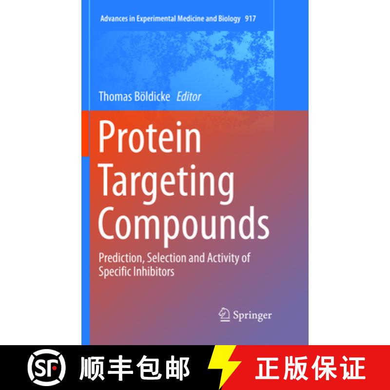 【3-4周达】Protein Targeting Compounds : Prediction, Selection and Activity of Specific Inhibitors [9783319813738]