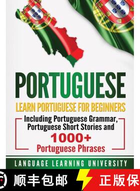 预订 Portuguese: Learn Portuguese For Beginners Including Portuguese Grammar, Portuguese Short Storie... [9781647482442]