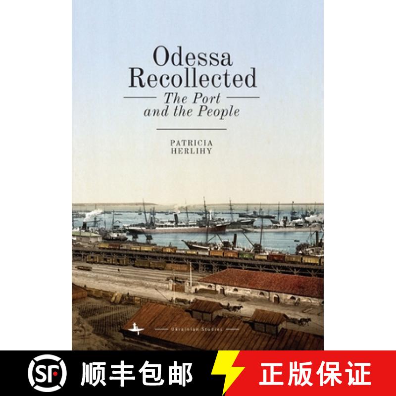 【3-4周达】Odessa Recollected : The Port and the People [9781618117366]