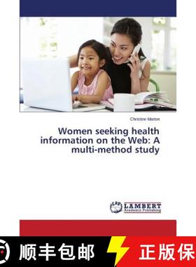 预订 Women seeking health information on the Web: A multi-method study [9783659582882]
