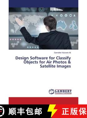 预订 Design Software for Classify Objects for Air Photos & Satellite Images [9783659449192]