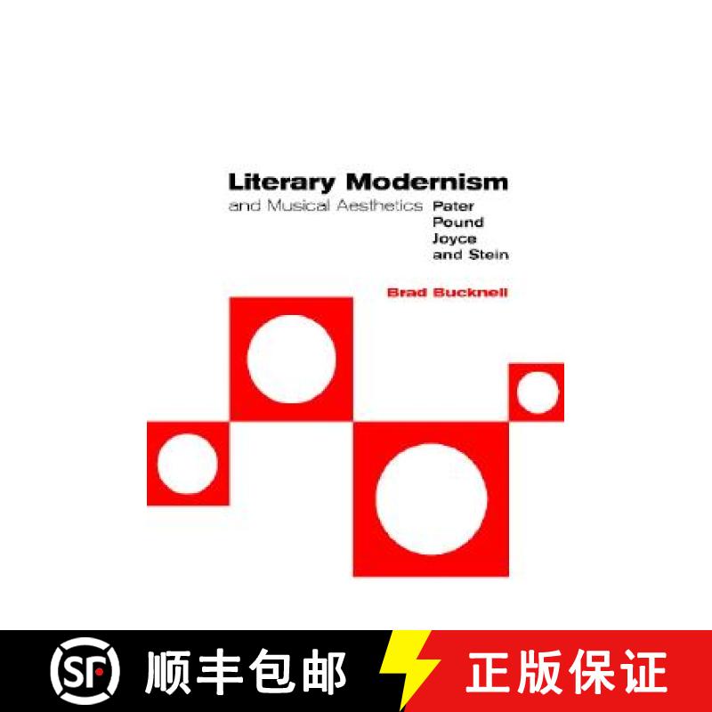 【3-4周达】Literary Modernism and Musical Aesthetics: Pater, Pound, Joyce and Stein [9780521660280]