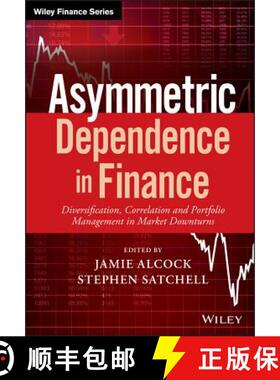 【3-4周达】Asymmetric Dependence In Finance - Diversification, Correlation And Portfolio Management I... [9781119289012]