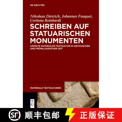 【3-4周达】Schreiben Auf Statuarischen Monumenten: Aspekte Materialer Textkultur in Archaischer Und F... [9783110645415]
