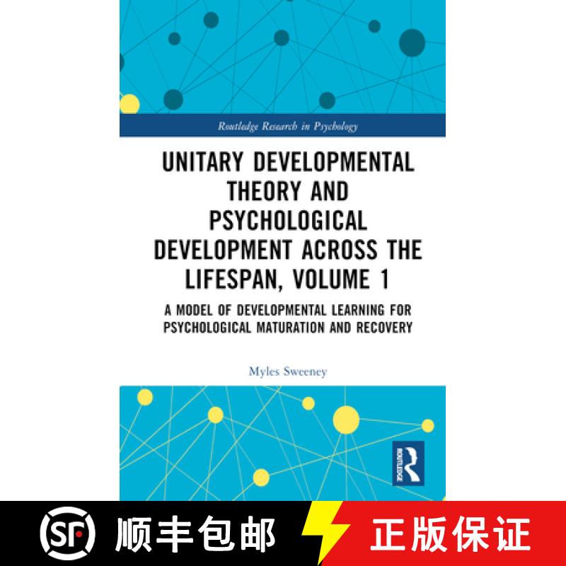 【3-4周达】Unitary Developmental Theory and Psychological Development Across the Lifespan, Volume 1: ... [9781032366371]