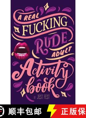 预订 A Real Fucking Rude Adult Activity Book: Naughty Brainteasers and Puzzles for Adults [9783948706487]