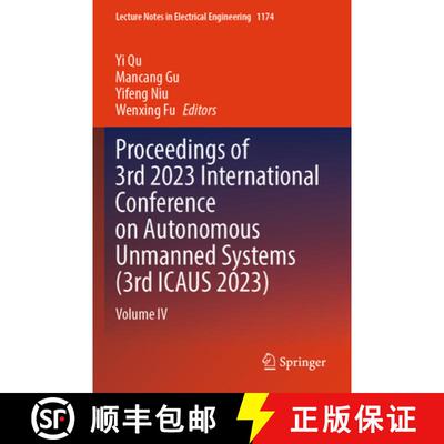 【3-4周达】Proceedings of 3rd 2023 International Conference on Autonomous Unmanned Systems (3rd ICAUS... [9789819710935]